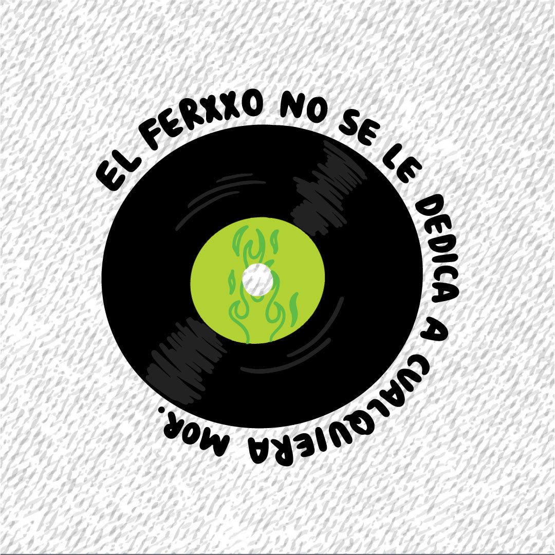 Sticker Para Ropa | El Ferxxo No Se Le Dedica A Cualquiera Mor