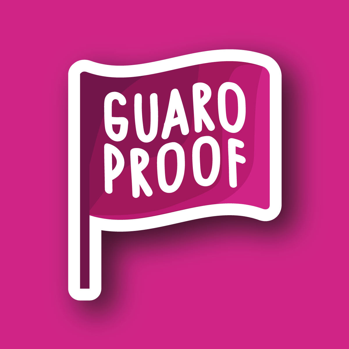 Sticker Guaro Proof