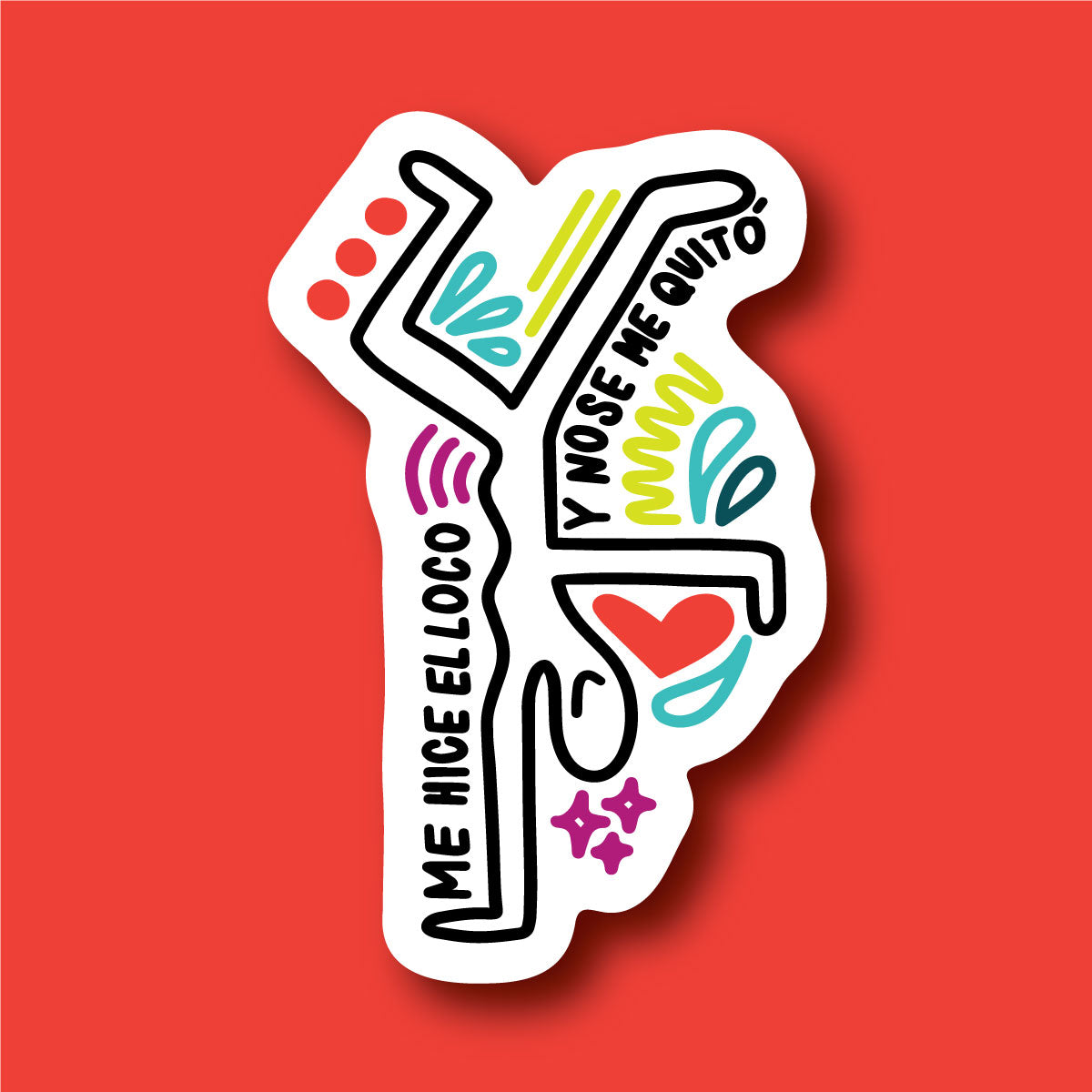 Sticker Me Hice el Loco y No Se Me Quitó