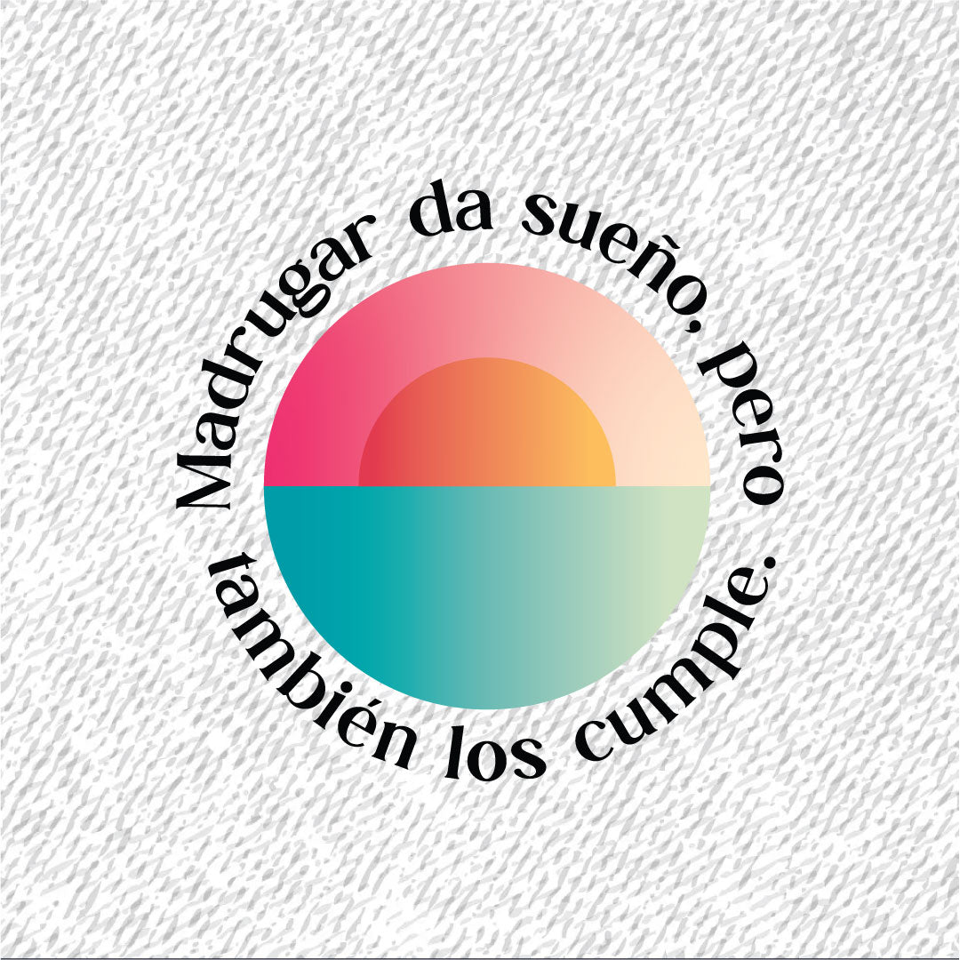 Sticker Para Ropa | Madrugar Da Sueño Pero También Los Cumple