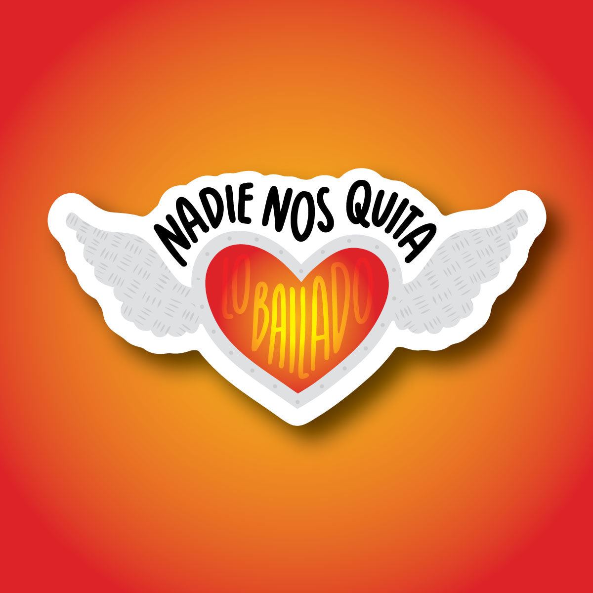 Sticker Nadie nos quita lo bailado