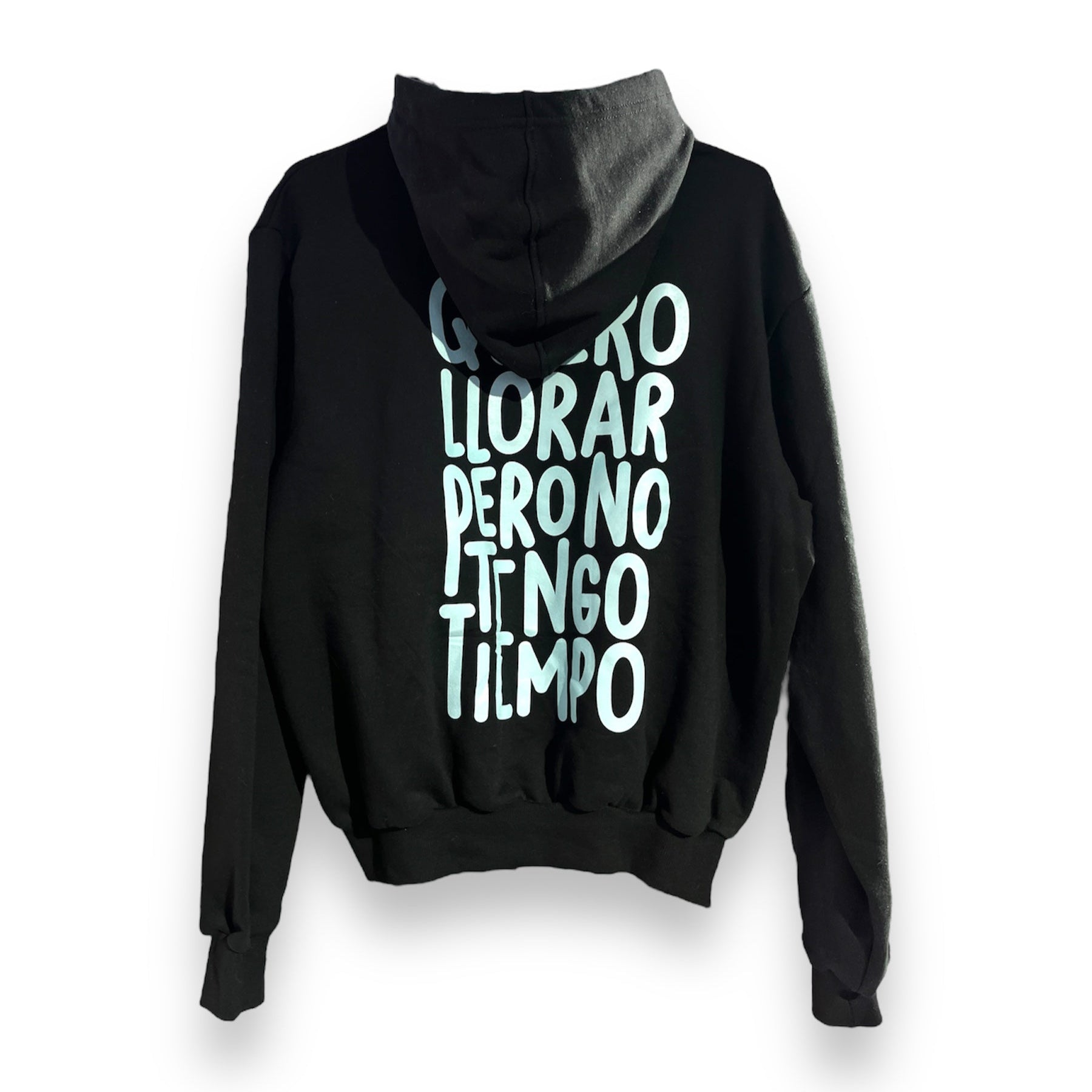 Hoodie Quiero Llorar pero No Tengo Tiempo
