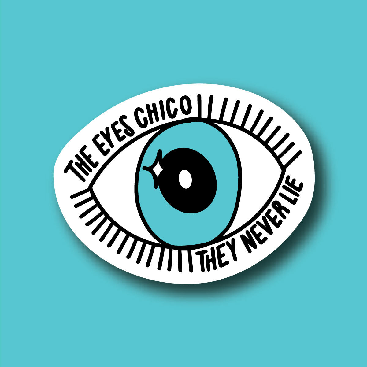 Sticker The Eyes Chico, They Never Lie