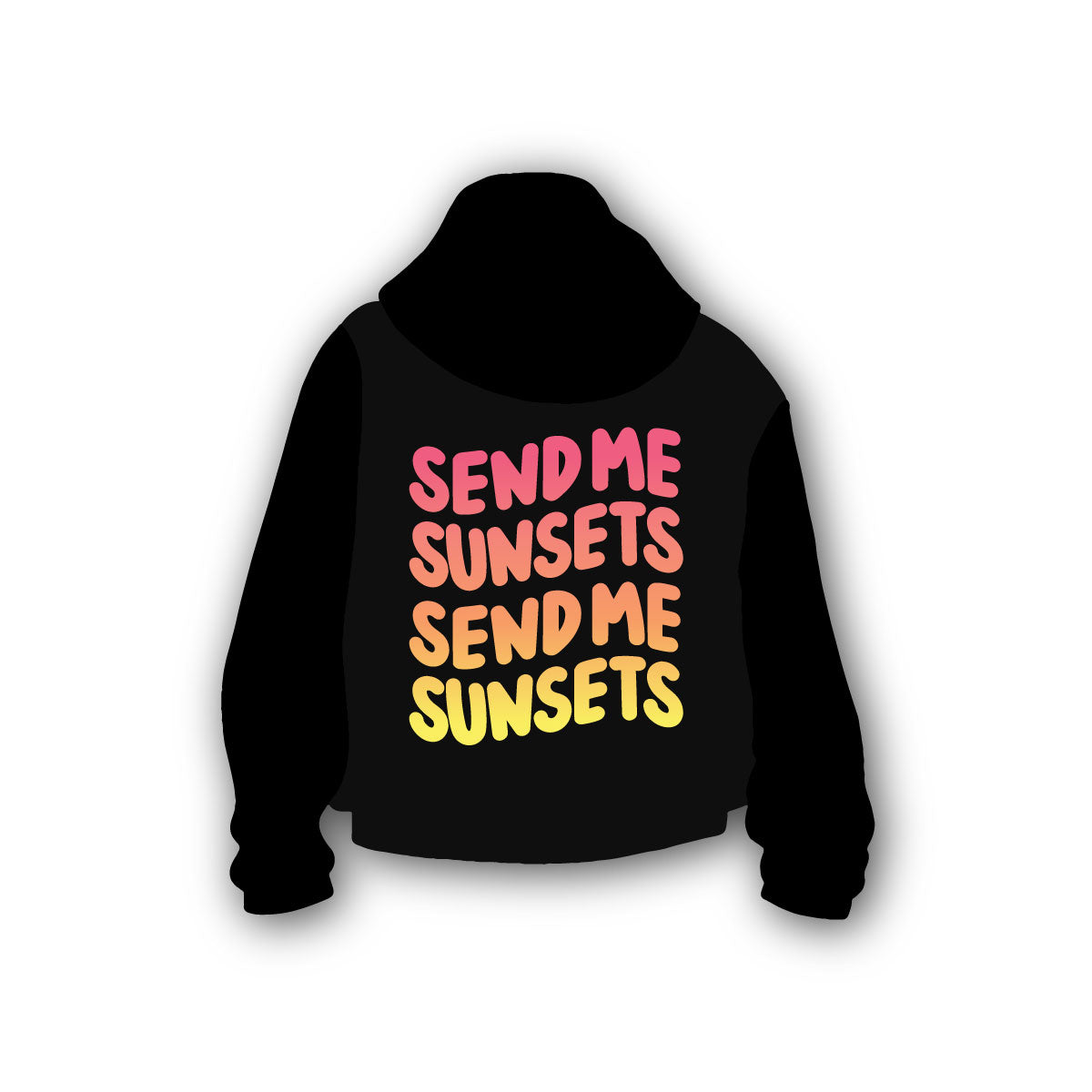 Hoodie Send Me Sunsets