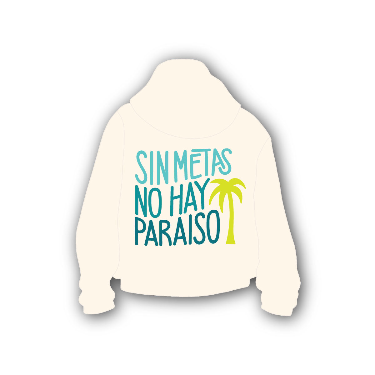 Hoodie Sin Metas No Hay Paraiso | Crema
