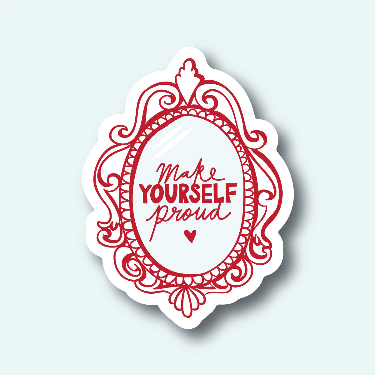 Sticker Make Yourself Proud