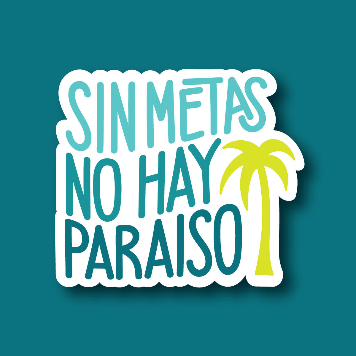 Sticker Inverso Sin Metas No Hay Paraíso