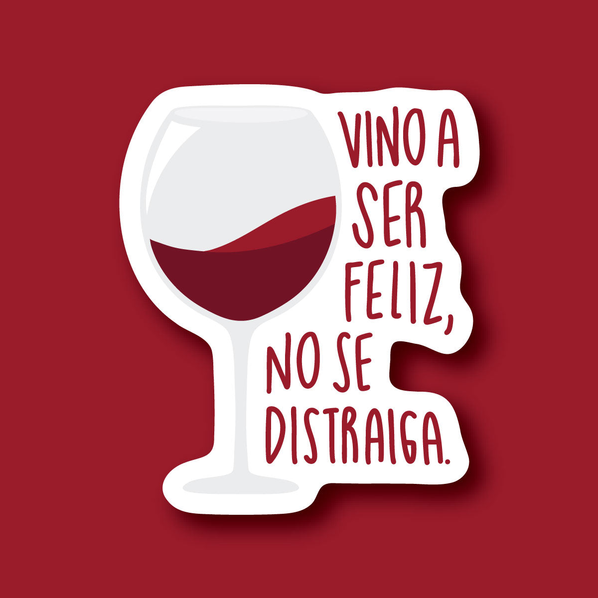Sticker Vino a ser feliz