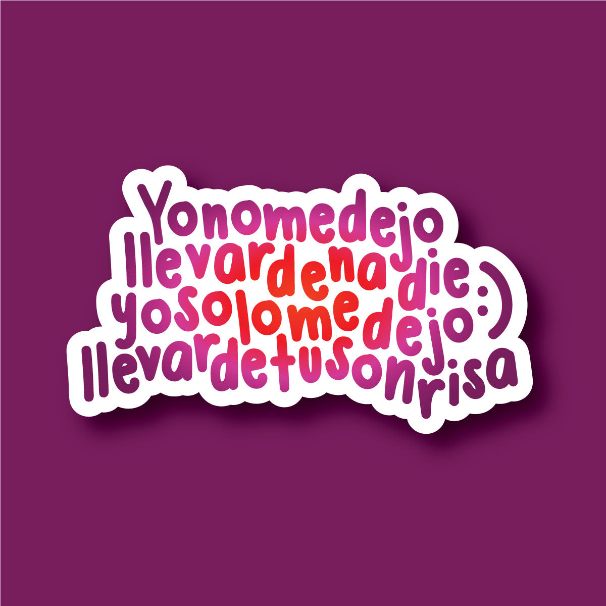 Sticker Inverso Yo No Me Dejo Llevar De Nadie Yo Solo Me Dejo Llevar De Tu Sonrisa